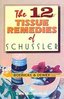 Boericke & Dewey   The 12 Tissue Remedies of Schussler