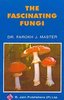 Prof. Dr. Farokh Master   The Fascinating Fungi