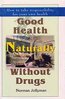 Norman Jollyman  Good Health naturally without drugs
